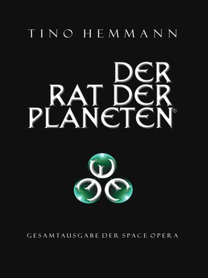 cover image of Der Rat der Planeten – Gesamtausgabe der Space Opera